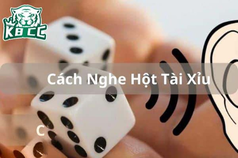 Các bước nghe hột tài xỉu cần phải tập trung, kết hợp nhiều giác quan